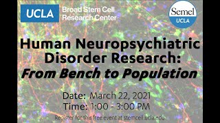 Symposium: Human Neuropsychiatric Disorder Research: From Bench to Population