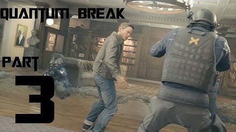 Quantum Break - Part 3 - Library Chase - Xbox One - Let