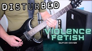 Disturbed  Violence Fetish guitar Cover