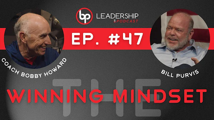 The Winning Mindset w/ Coach Bobby Howard