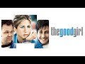 The Good Girl Full Movie Fact in Hindi / Hollywood Movie Story / Jennifer Aniston