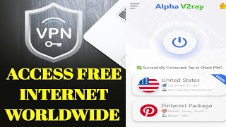 Unlimited Free internet  Alpha 2ray Tunnel Pro VPN configuration Explain best free VPN 2024