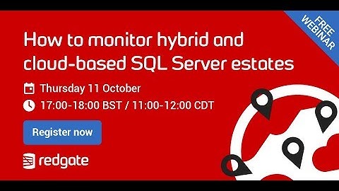 How to monitor hybrid and cloud based SQL Server estates