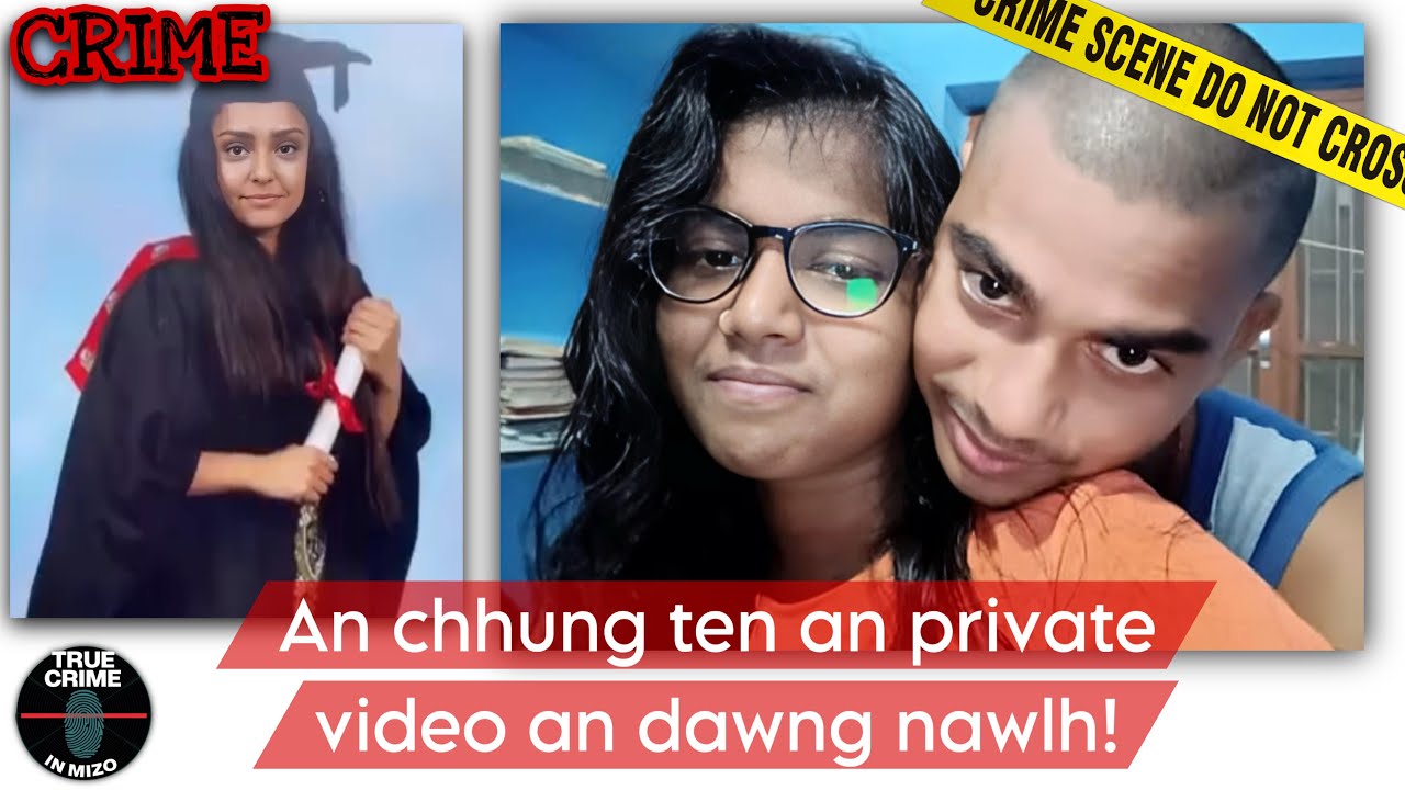 C313: Hotel ah hruaiin thil rinphakbâk a thleng ta! Video leak out vanga thihna râpthlâk!