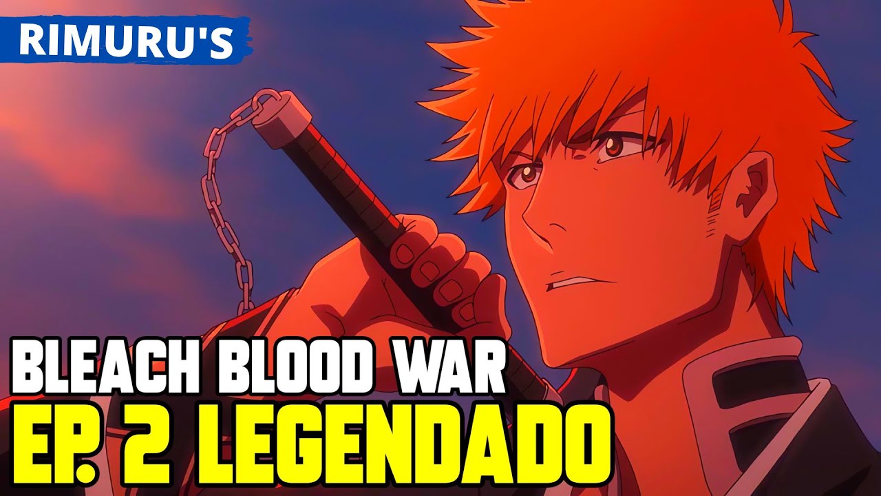 Bleach 2 ThousandYear Blood War Dublado - Episódio 1 - Animes Online