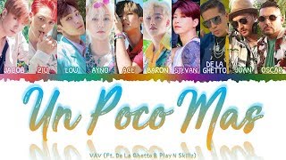 VAV - Un Poco Mas (Give Me More) (Feat. De La Ghetto & Play-N-Skillz) (Color Coded Eng_Esp) Lyrics