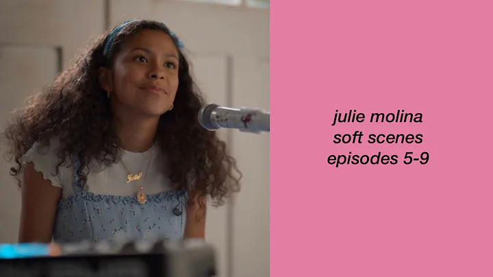 julie molina cute/soft scenes (5-9)