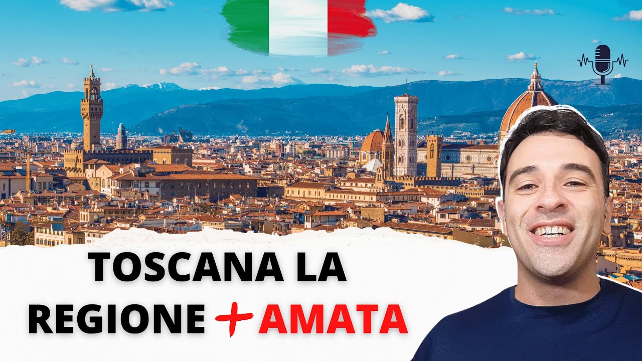 Guida alla Toscana La Regione Più Amata d'Italia Corso di Italiano