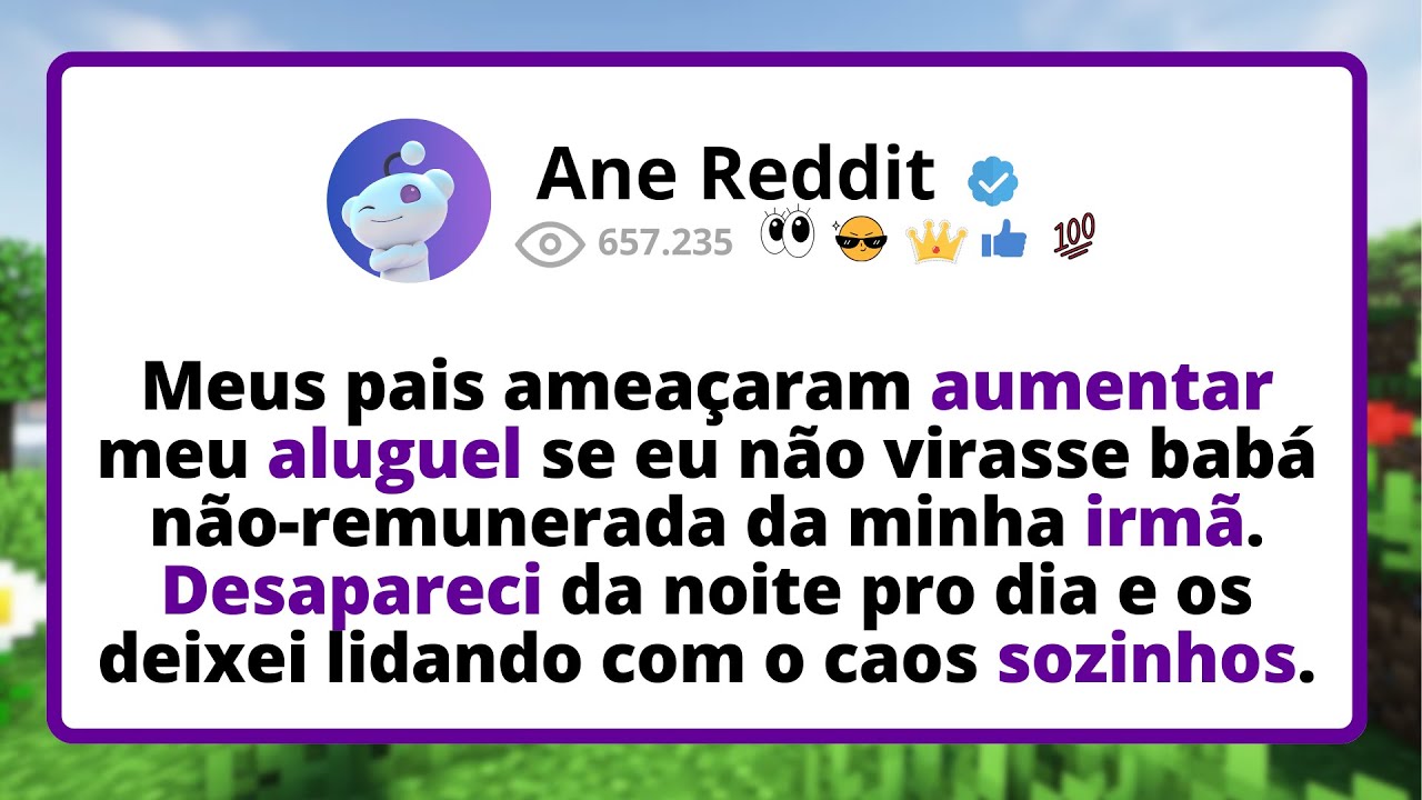 Meus pais AMEAÇARAM aumentar meu ALUGUEL se eu não virasse BABÁ não-remunerada da minha irmã....