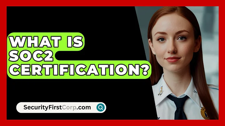 What Is SOC2 Certification? - SecurityFirstCorp.com