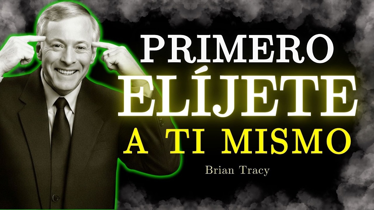🧠 Tu Vida CAMBIA Cuando Te ELIGES A TI MISMO / Brian Tracy - YouTube