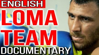 LOMA TEAM (ENGLISH) | DOCUMENTARY #lomachenko #loma #boxing #LomaKambosos