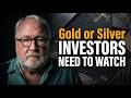 Gold & Silver Update: Investors Need To Watch This Right Now
