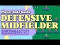 Defensive Midfielder FM24 Role Guide
