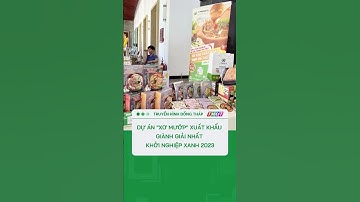 Đồng Tháp đoạt Giải nhất cuộc thi Dự án khởi nghiệp xanh 2023 #shorts