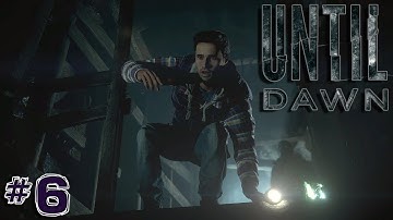 Until Dawn: First Impressions Decisions Jumpscares Reactions | Part 6 | ARE WE THERE YET?