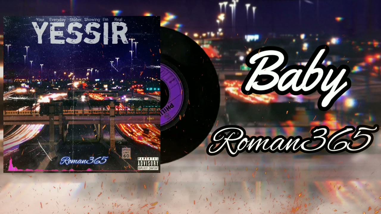 Baby - Roman365 (Prod By Bainwaveyprod)