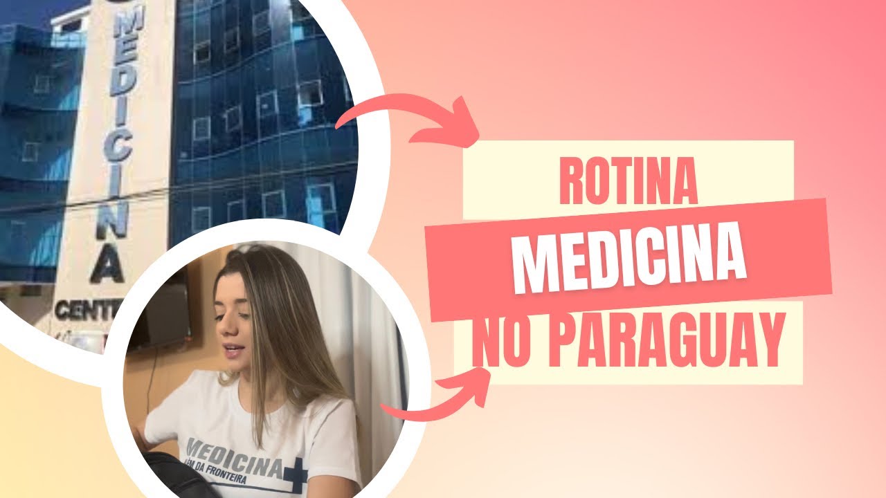 Medicina no Paraguai - Um dia de rotina comigo na UCP!