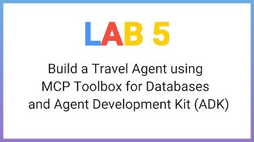 Intelligent Travel Agent with MCP Toolbox & ADK on Google Cloud