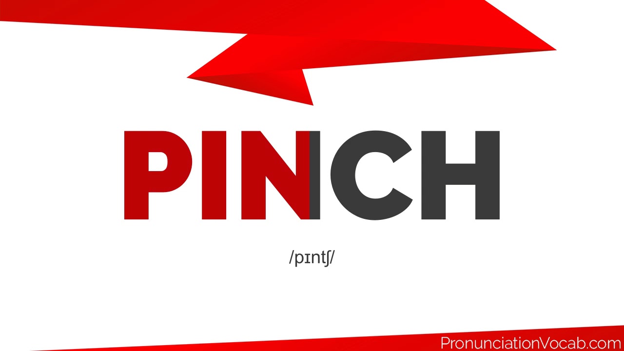How To Pronounce Pinch