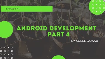 EPOWER | android development Urdu Hindi part 4 |android full course for beginners|