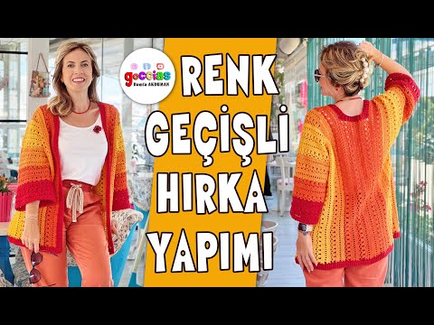 RENK GEÇİŞLİ HIRKA YAPIMI