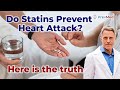 Do Statins Prevent Heart Attack? Here Is The Truth