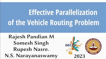 Effective Parallelization of the Vehicle Routing Problem | GECCO 2023