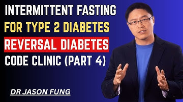 Intermittent Fasting for Type 2 Diabetes Reversal | The Diabetes Code Clinic (Part 4)[DR JASON FUNG]
