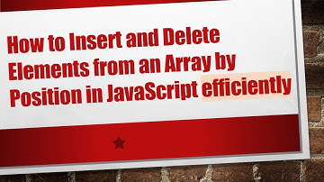 How to Insert and Delete Elements from an Array by Position in JavaScript efficiently