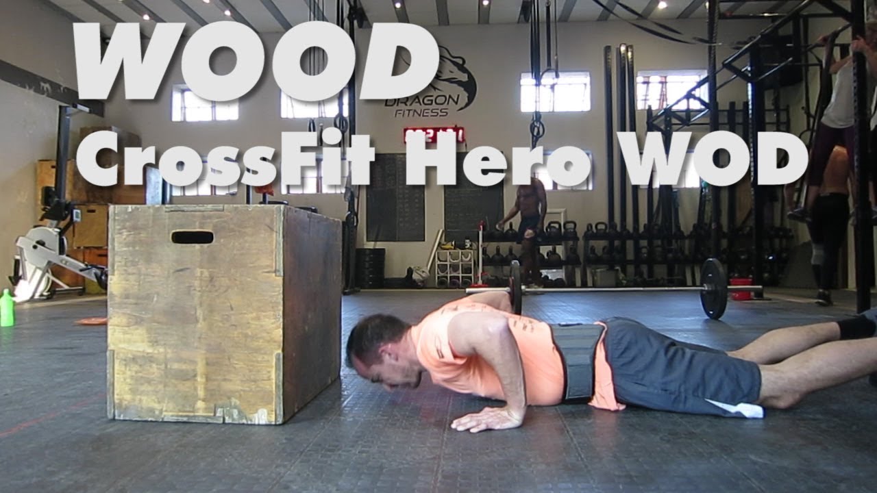 Crossfit Hero Wod Wood You