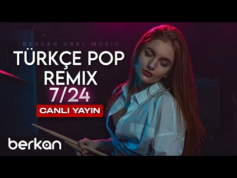 Türkçe Pop Remix Canlı Yayın 🔴 7/24 Kesintisiz Remix Dinle