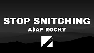 A$AP ROCKY - STOP SNITCHING