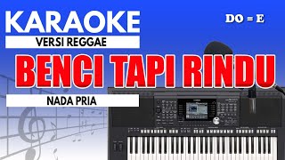 Karaoke - Benci Tapi Rindu // Rinto Harahap ( Nada Pria )