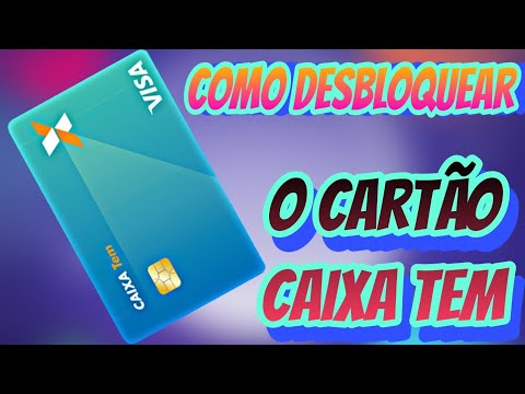 CARTÃO CAIXA TEM!!como desbloquear