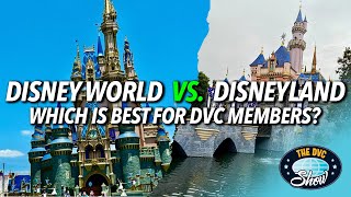 Disneyland vs. Disney World  Which is Best for DVC Members?!