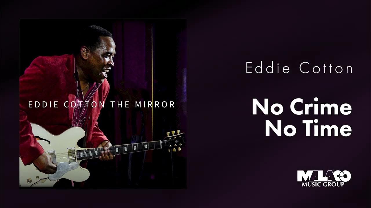 Eddie Cotton - No Crime No Time Eddie Cotton - No Crime No Time