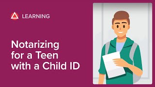 Notarizing for a Teen with a Child ID