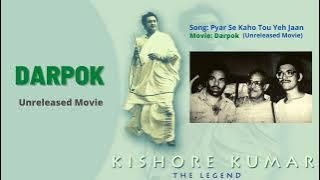 Rare | Pyar Se Kaho Tou Yeh Jaan | Unreleased Song | Darpok | Unreleased Movie | Kishore Kumar