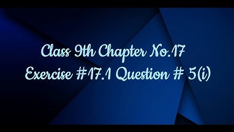 9th Class Chapter # 17 Practical Geometry Exercise # 17.1 Question #5(i)