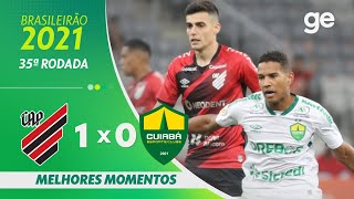 ATHLETICO-PR 1 X 0 CUIABÁ | MELHORES MOMENTOS | 35ª RODADA BRASILEIRÃO 2021| ge.globo