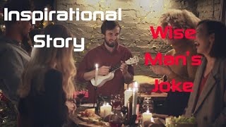 A Wise Man’s Joke | Short Inspirational Stories | Deep Side