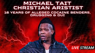 Christian Artist Michael Tait: 16 Years of Alleged Cocaine Benders, Drugging & DUI