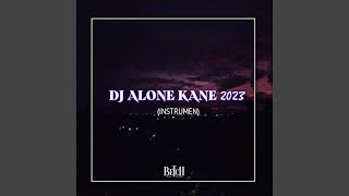 DJ ALONE KANE INS