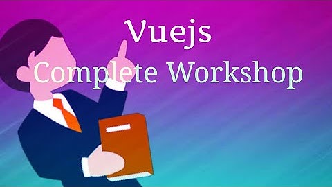 VueJs workshop - Codersvilla
