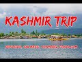 Places to Visit During Kashmir Tour | Srinagar, Sonmarg, Gulmarg, Pahalgam Budget Tour Guide |