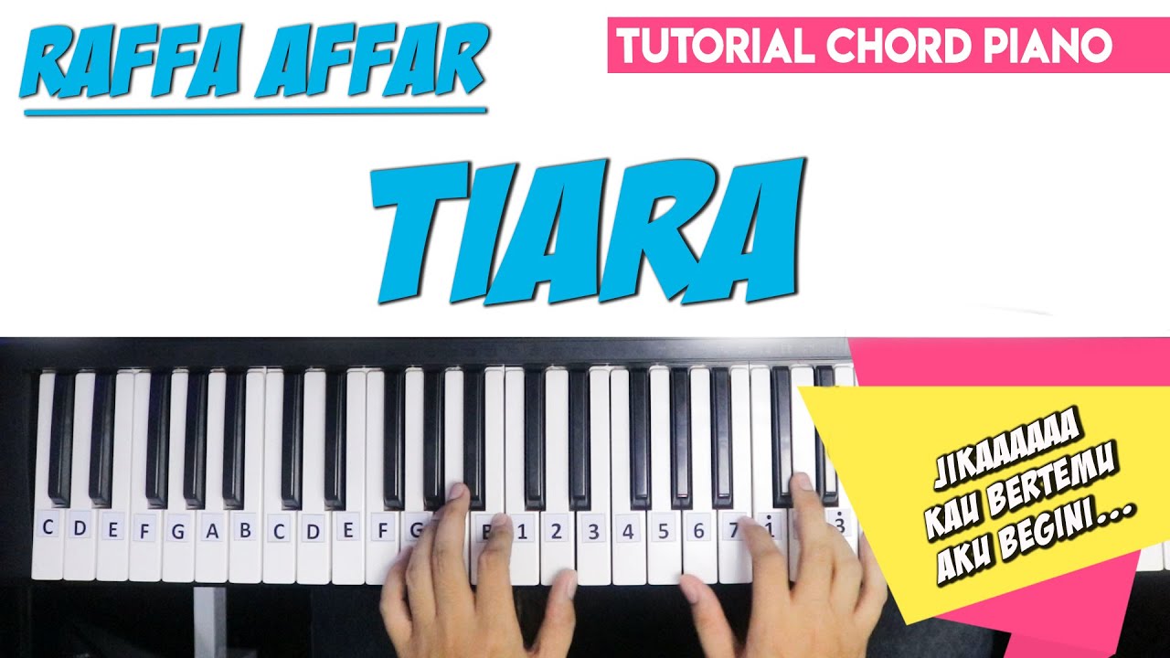 Tutorial Chord Piano Raffa Affar Tiara (Mudah Dipahami Untuk Pemula