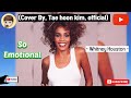 Whitney Houston (휘트니 휴스턴) - So Emotional | Cover by [Tae Hoon Kim]