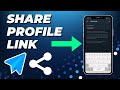 How to share telegram profile link a stepbystep guide