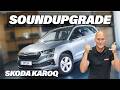 Skoda Karoq ohne Soundsystem? So holst du deutlich mehr raus!